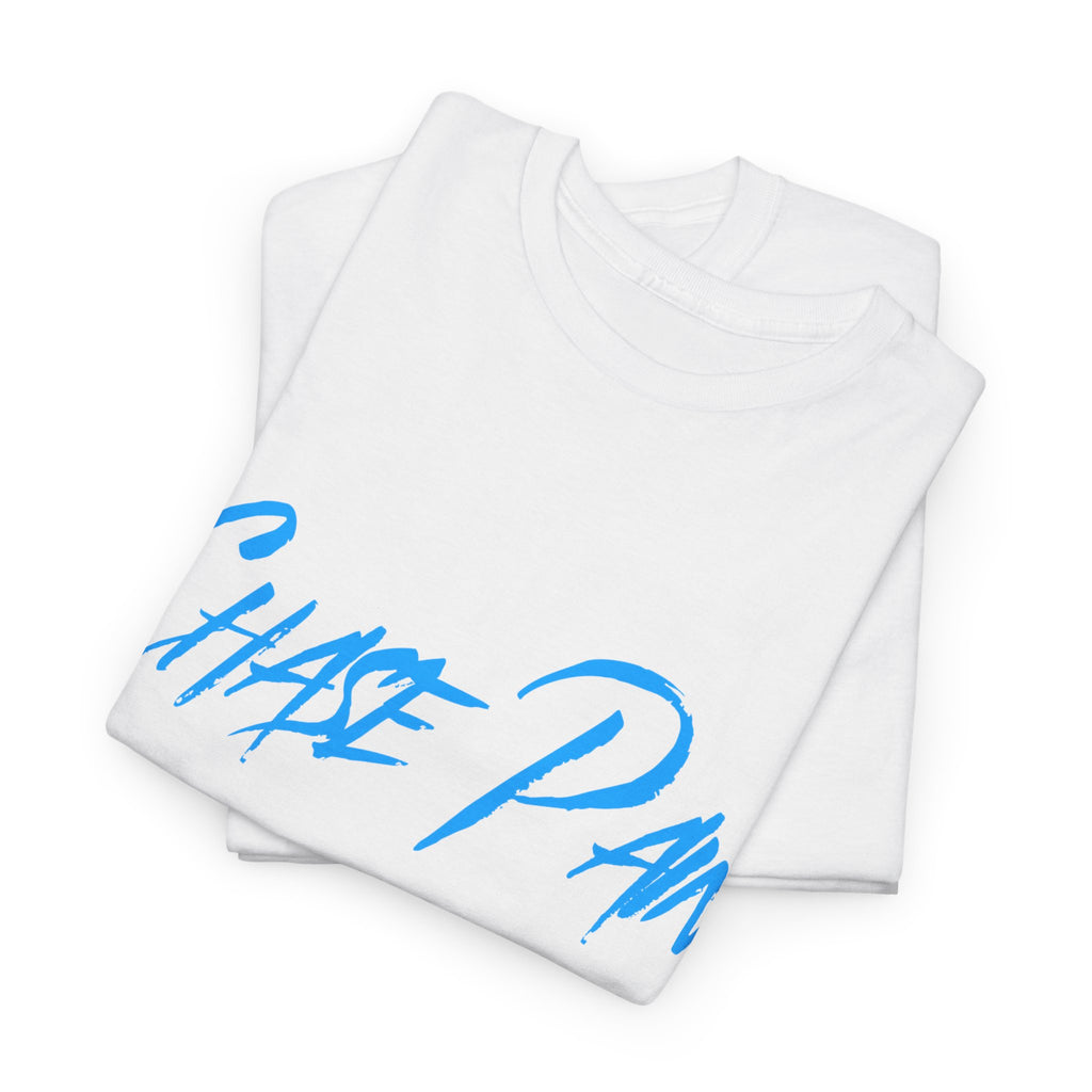 Chase Pain Uni Sex Motivational tee with side arm quote