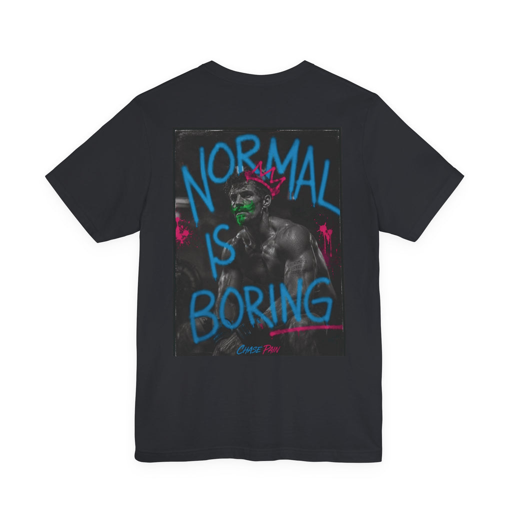 Normal Is Boring T‑Shirt Gym Motivational Tee
