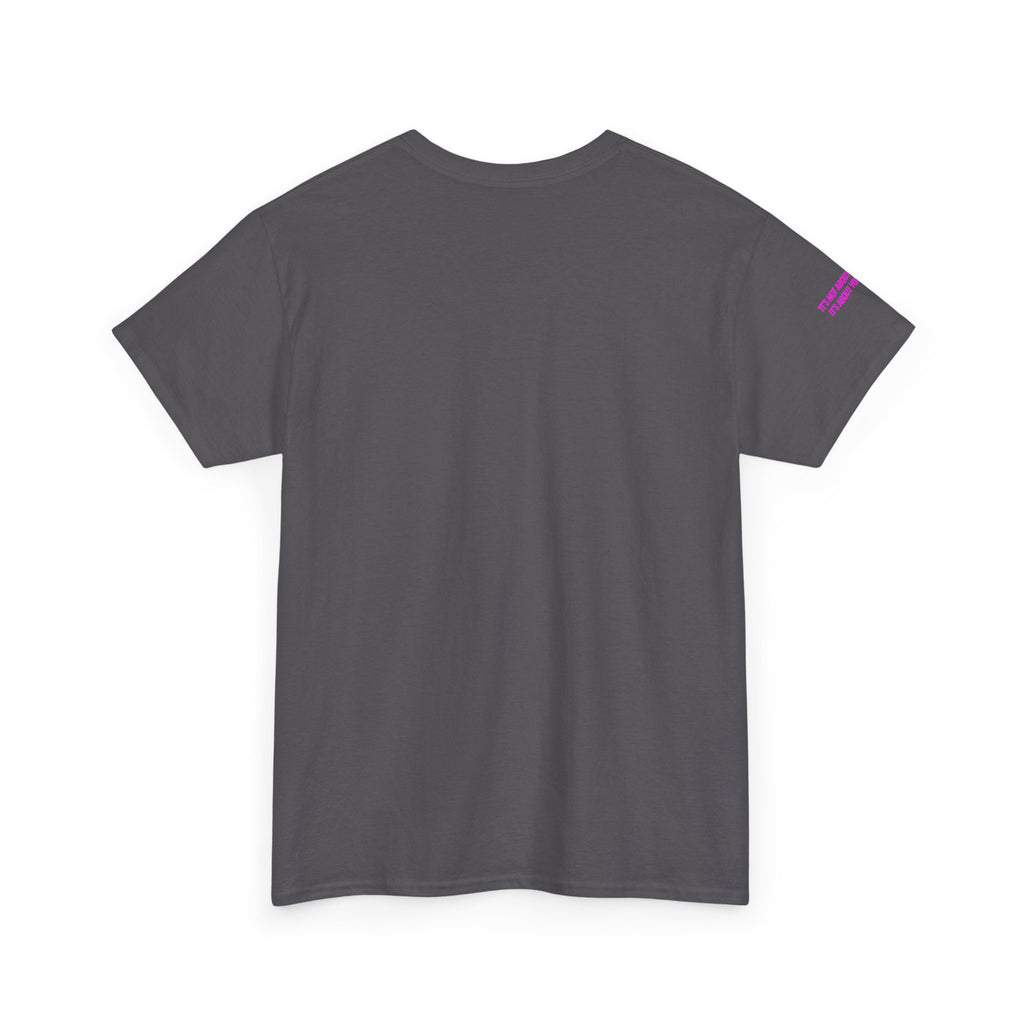Chase Pain Uni Sex Motivational tee with side arm quote