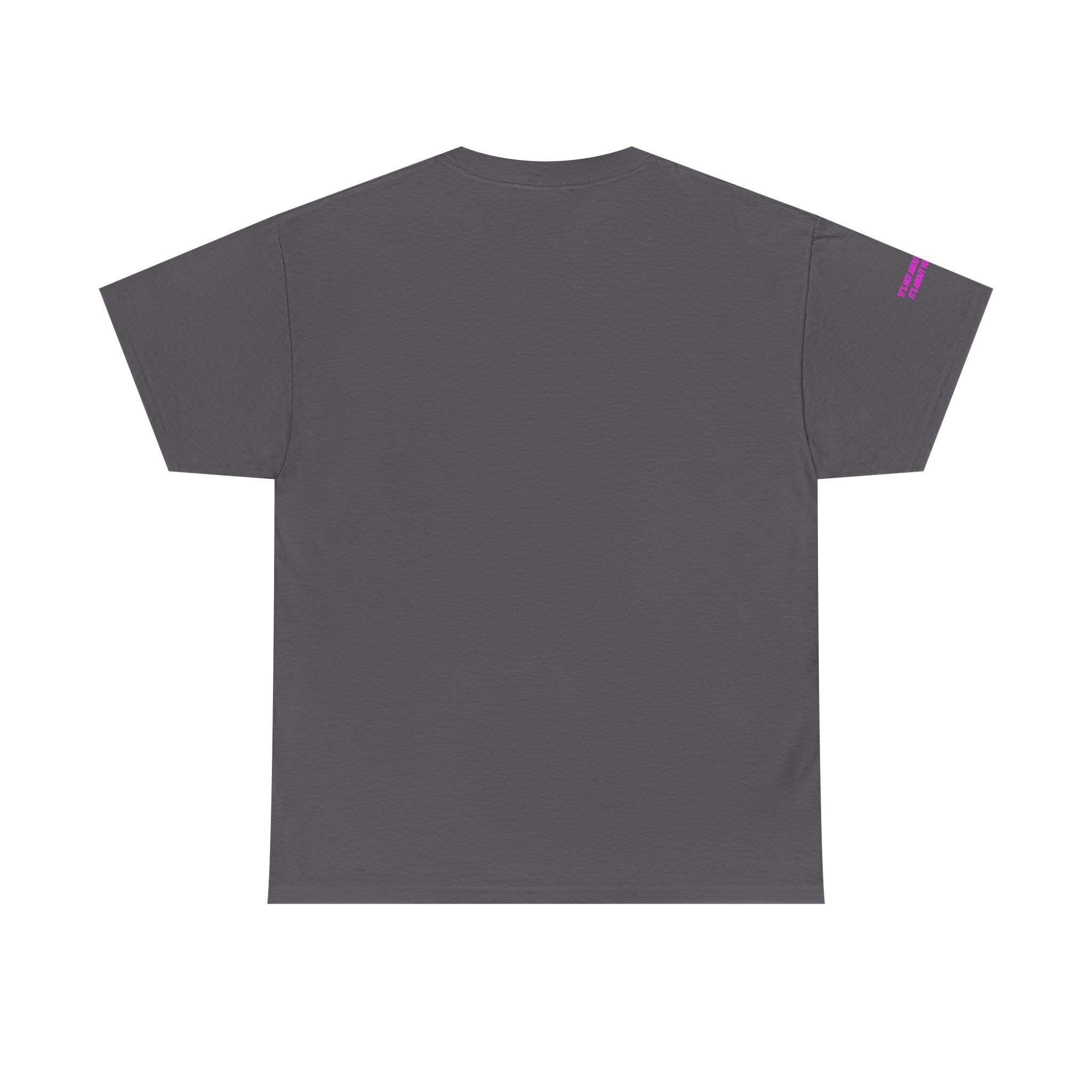 Chase Pain Uni Sex Motivational tee with side arm quote