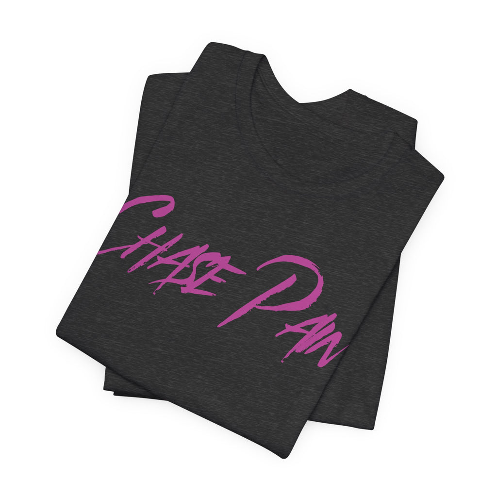 Chase Pain Uni Sex Motivational T‑Shirt